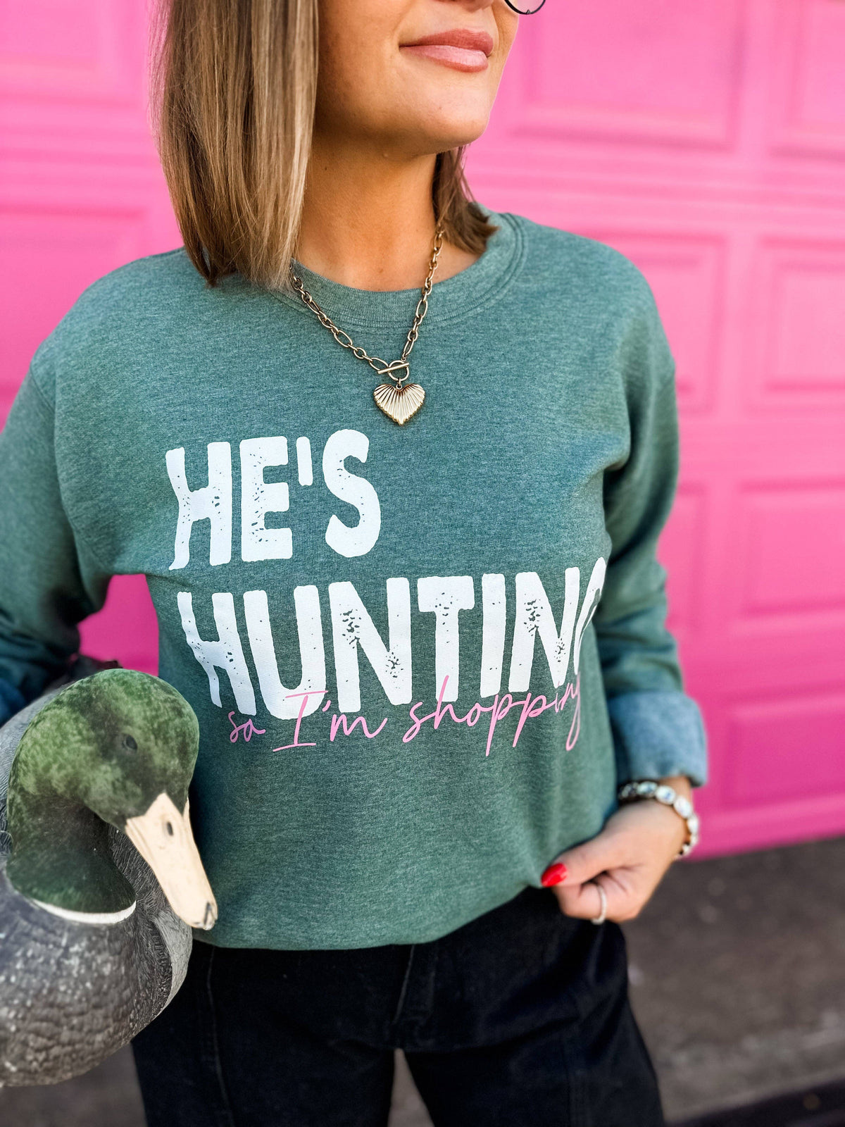 He’s Hunting... So I'm Shopping Sweatshirt