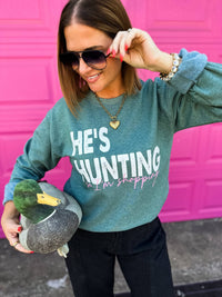 He’s Hunting... So I'm Shopping Sweatshirt
