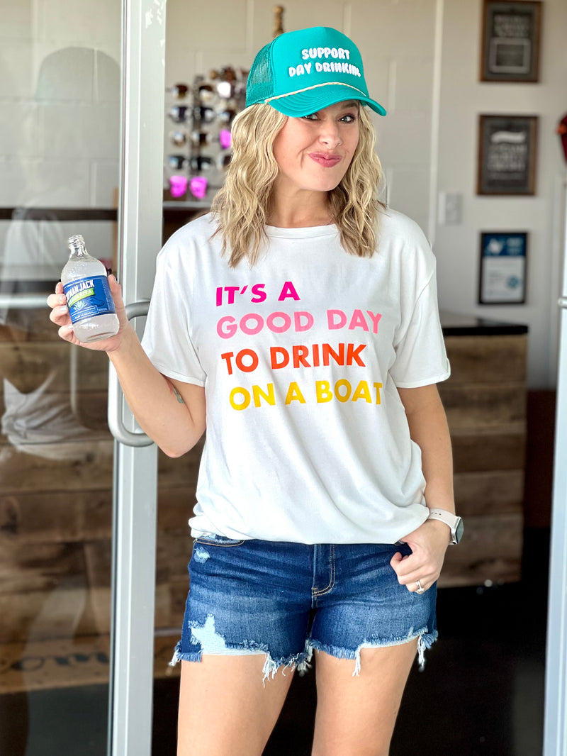 Good Day to Drink on a Boat White Tee