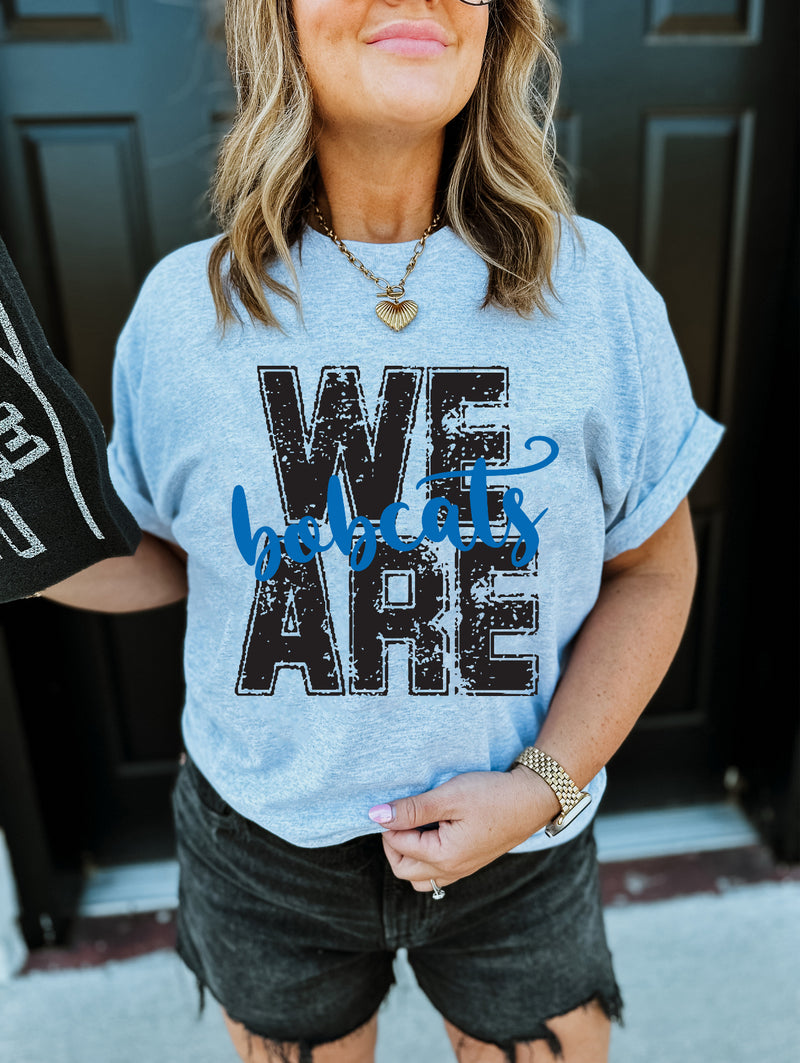 We are Bobcats Distressed Tee