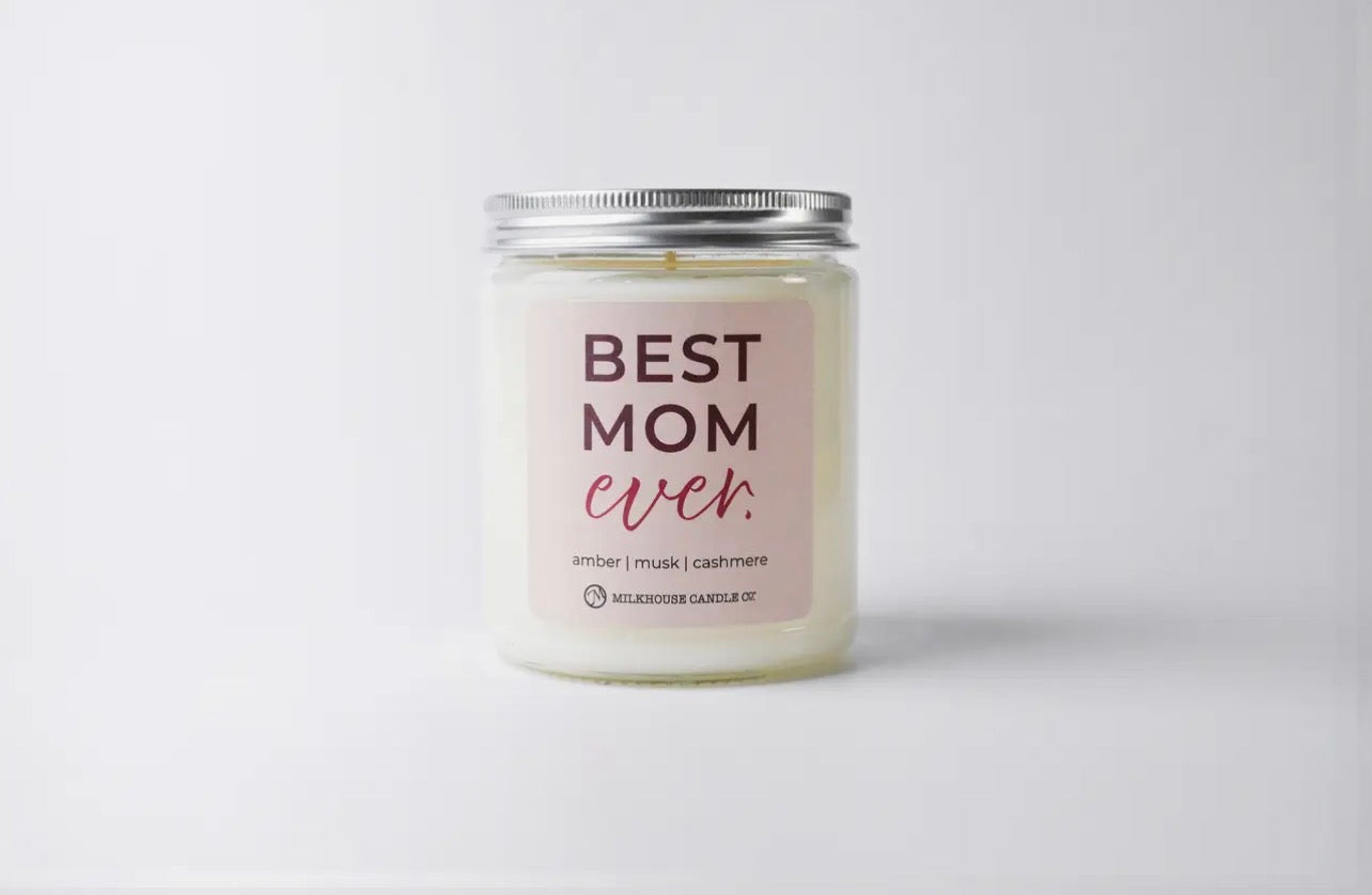 Milkhouse Candle Co.| 7oz Best Mom Ever Candle